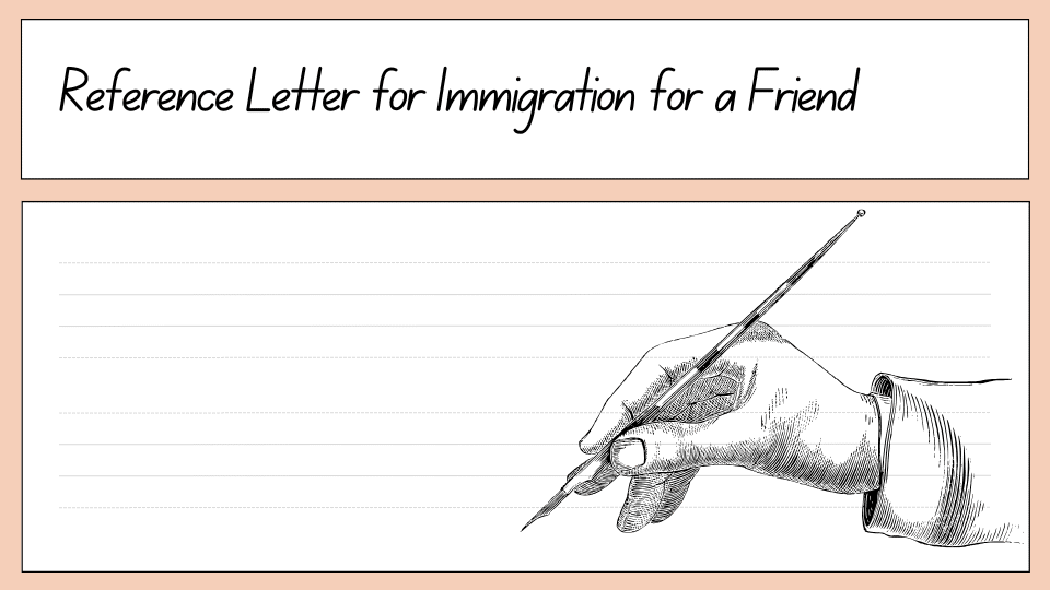 Template page titled reference letter for immigration with lined space and hand holding a pen ready to write
Reply