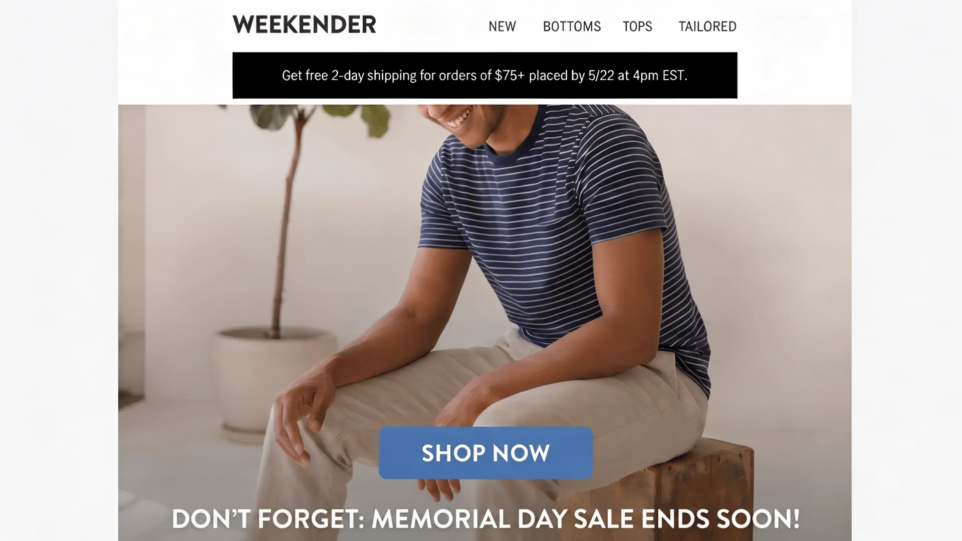 Weekender Memorial Day Sale Man wearing a striped shirt. Text Don’t forget Memorial Day sale ends soon! Shop now with free 2-day shipping offer.