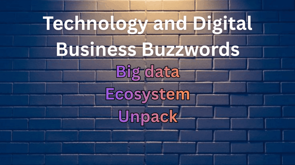 Dark blue brick wall graphic showing technology and digital business buzzwords including big data, ecosystem, and unpack.
