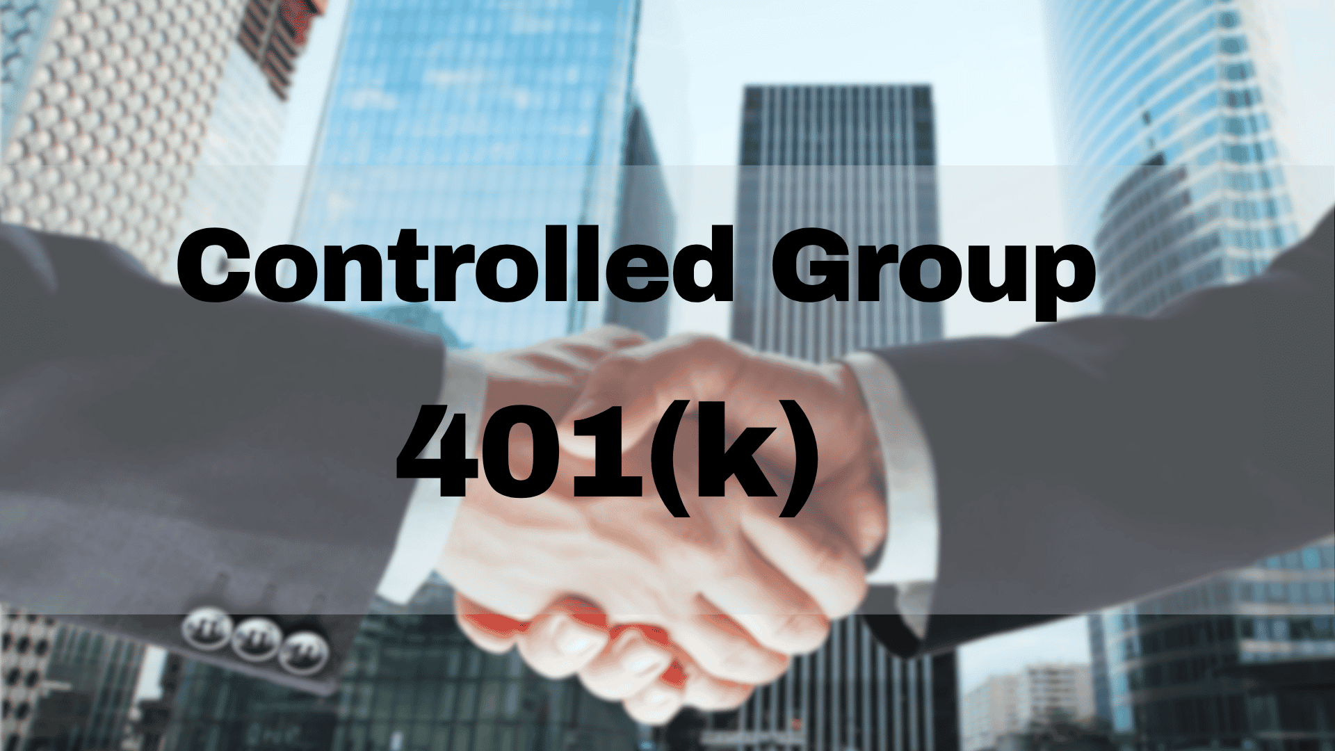 controlled group 401(k) showing connected companies and ownership relationships for retirement plan compliance